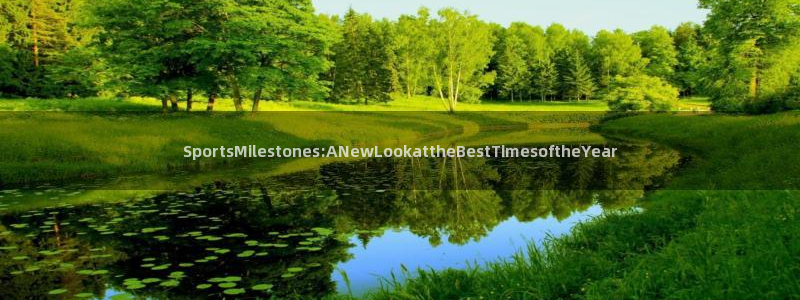 SportsMilestones:ANewLookattheBestTimeso